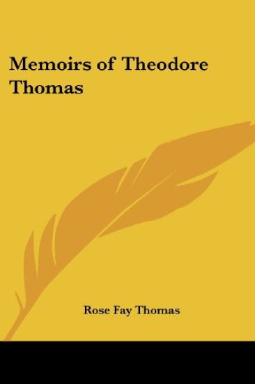 Memoirs of Theodore Thomas