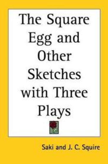 Square Egg and Other Sketches with Three Plays