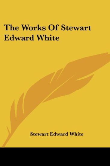 Works Of Stewart Edward White