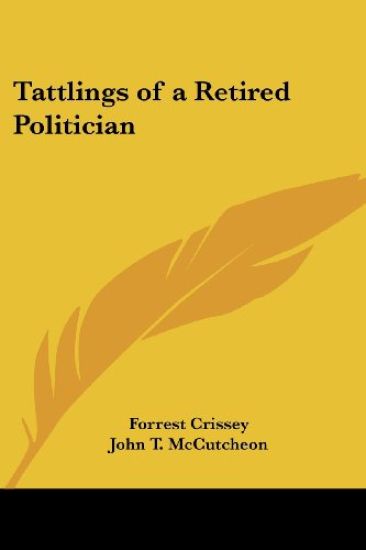 Tattlings of a Retired Politician