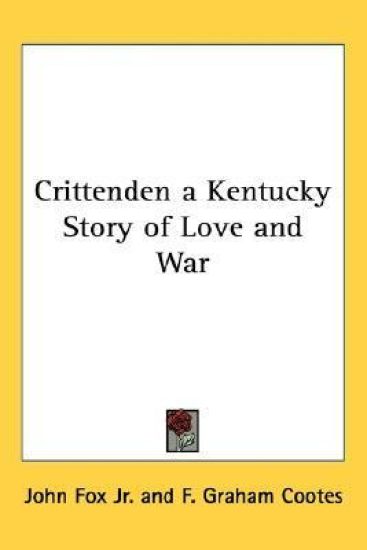 Crittenden a Kentucky Story of Love and War