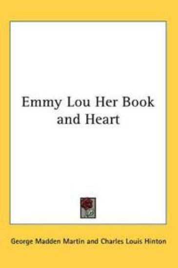 Emmy Lou Her Book and Heart