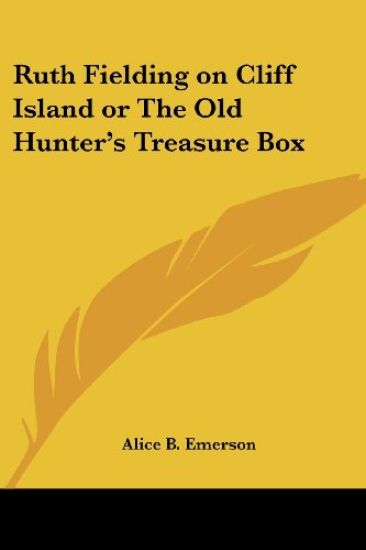 Ruth Fielding on Cliff Island or The Old Hunter's Treasure Box