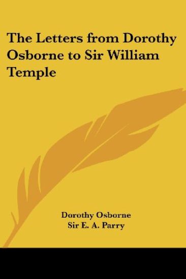 Letters from Dorothy Osborne to Sir William Temple