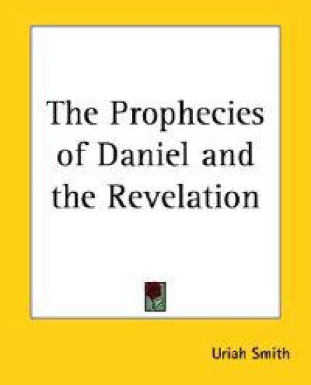 The Prophecies Of Daniel And The Revelation