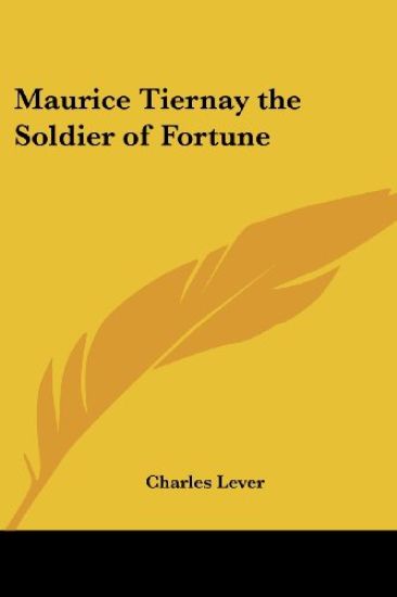 Maurice Tiernay the Soldier of Fortune
