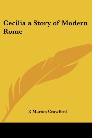 Cecilia a Story of Modern Rome