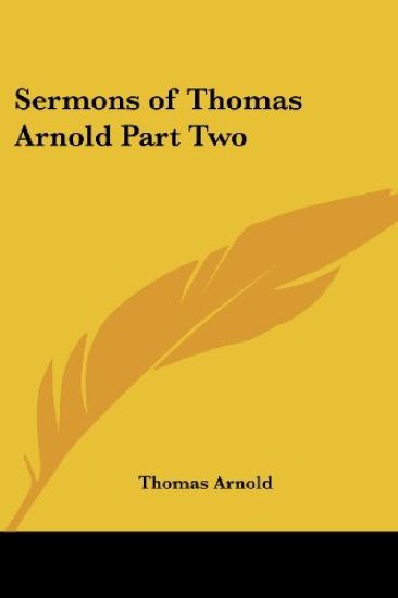 Sermons of Thomas Arnold Part Two