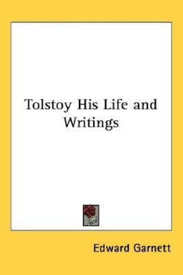 Tolstoy His Life and Writings