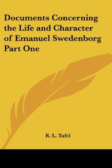 Documents Concerning the Life and Character of Emanuel Swedenborg Part One