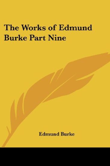 Works Of Edmund Burke Part Nine