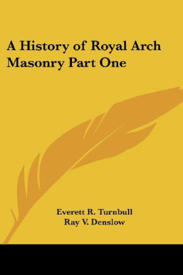 History of Royal Arch Masonry Part One