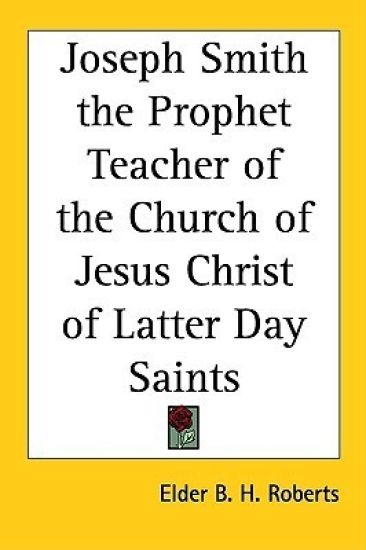 Joseph Smith the Prophet Teacher of the Church of Jesus Christ of Latter Day Saints