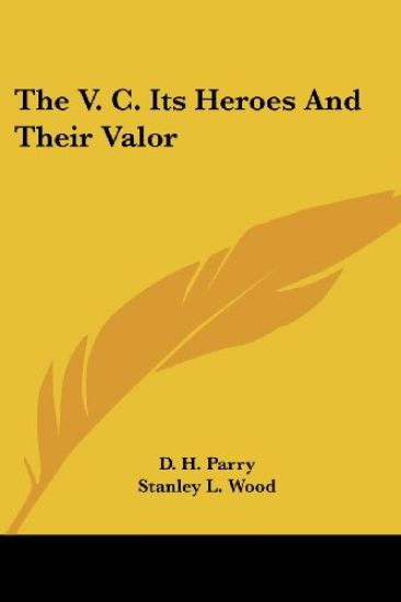 The V. C. Its Heroes And Their Valor