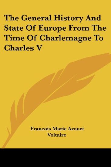 General History And State Of Europe From The Time Of Charlemagne To Charles V