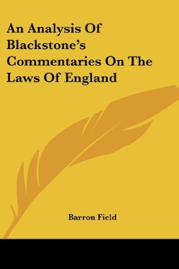 Analysis Of Blackstone's Commentaries On The Laws Of England