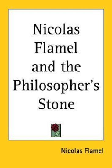 Nicholas Flamel And the Philosopher's Stone