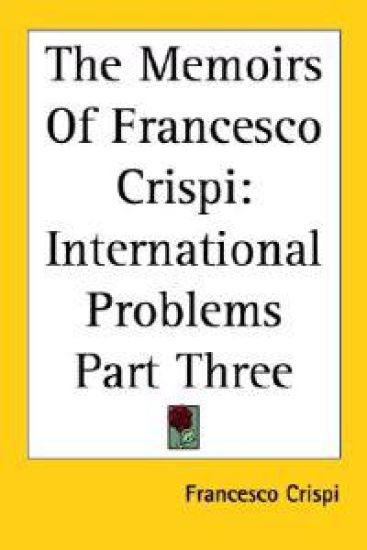 Memoirs Of Francesco Crispi