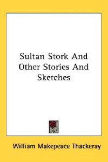Sultan Stork And Other Stories And Sketches