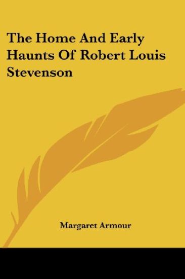 Home And Early Haunts Of Robert Louis Stevenson