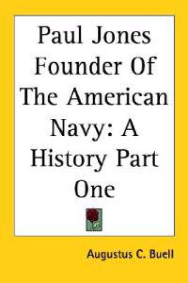 Paul Jones Founder Of The American Navy