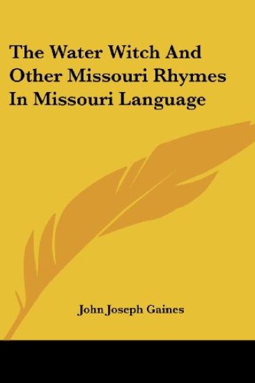 Water Witch And Other Missouri Rhymes In Missouri Language