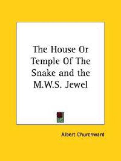 The House or Temple of the Snake and the M.w.s. Jewel