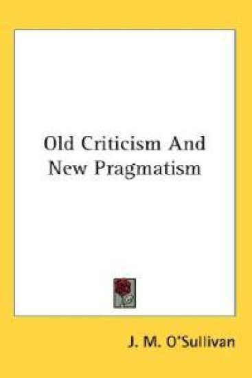 Old Criticism and New Pragmatism