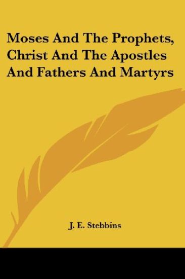 Moses And The Prophets, Christ And The Apostles And Fathers And Martyrs