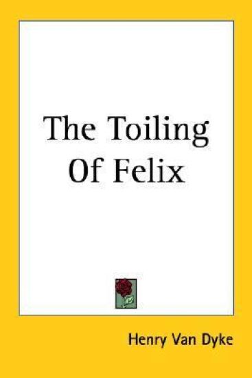 Toiling Of Felix