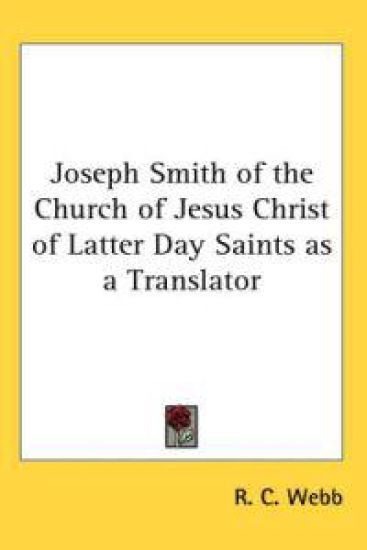 Joseph Smith of the Church of Jesus Christ of Latter Day Saints as a Translator