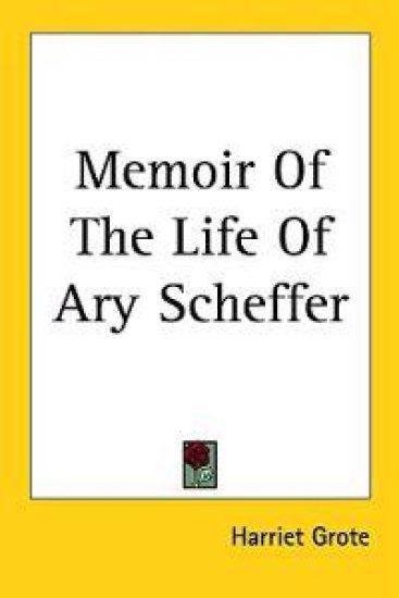 Memoir Of The Life Of Ary Scheffer