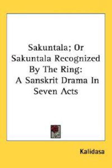 Sakuntala; Or Sakuntala Recognized By The Ring