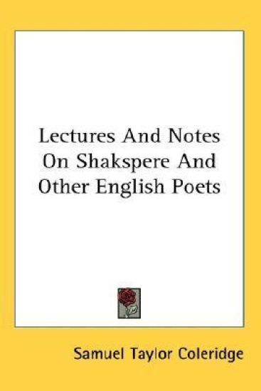 Lectures And Notes On Shakspere And Other English Poets