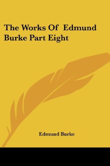 Works Of Edmund Burke Part Eight