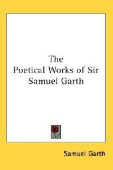 Poetical Works of Sir Samuel Garth