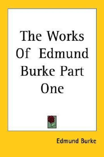 Works Of Edmund Burke Part One