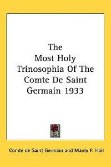 The Most Holy Trinosophia Of The Comte De Saint Germain 1933