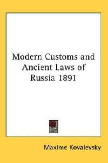 Modern Customs and Ancient Laws of Russia 1891