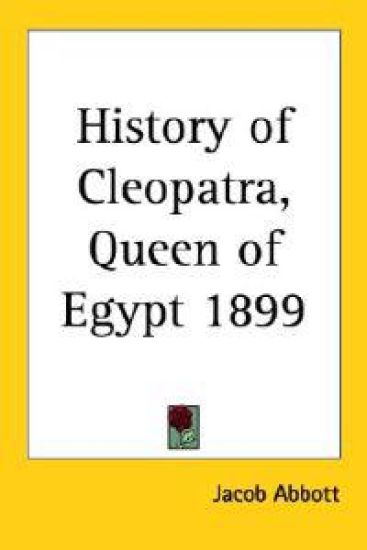 History of Cleopatra, Queen of Egypt 1899