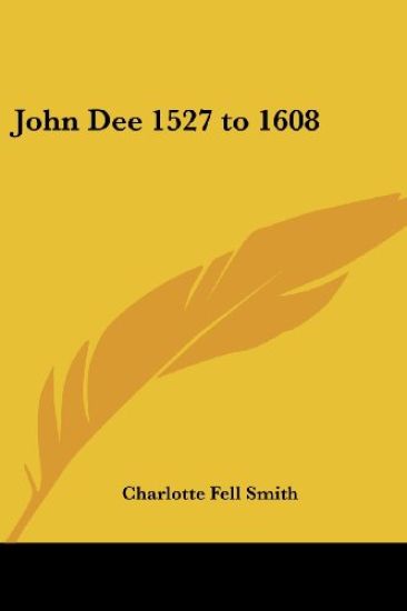 John Dee 1527 To 1608