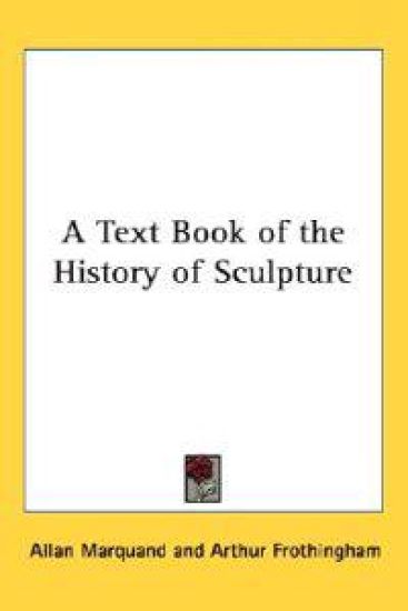 Text Book of the History of Sculpture