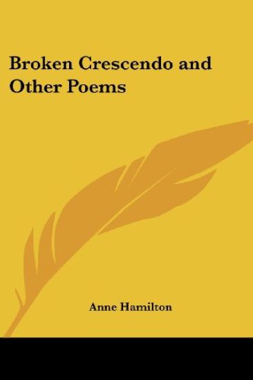 Broken Crescendo and Other Poems