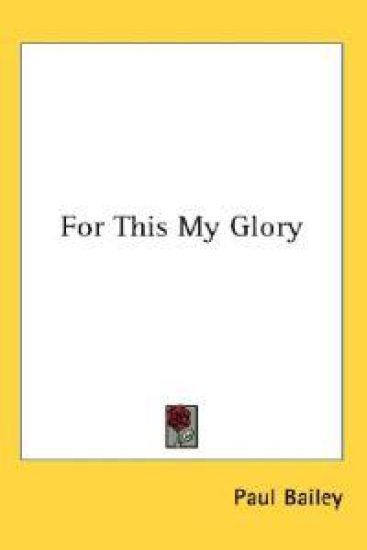 For This My Glory