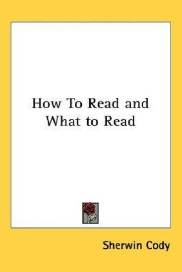 How to Read And What to Read