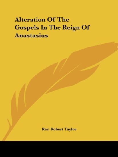 Alteration of the Gospels in the Reign of Anastasius