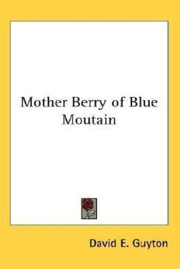 Mother Berry of Blue Moutain
