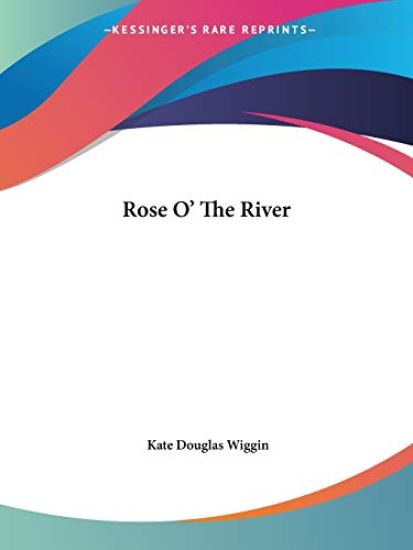 Rose O' The River