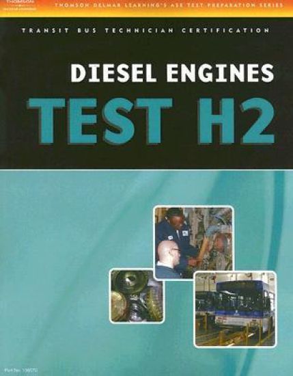 ASE Test Preparation - Transit Bus H2, Diesel Engines