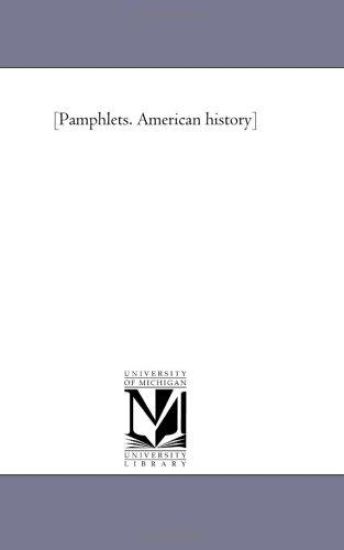Pamphlets. American History